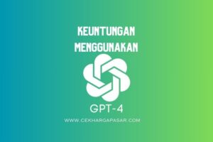 Keuntungan Menggunakan Chat GTP-4